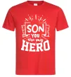 Чоловіча футболка Son you are my hero Червоний фото