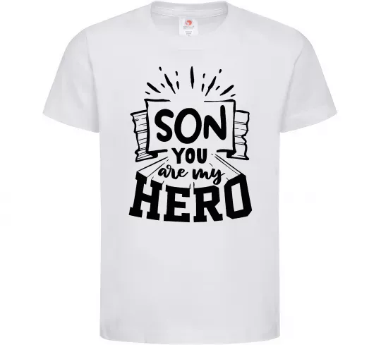 Дитяча футболка Son you are my hero Білий фото