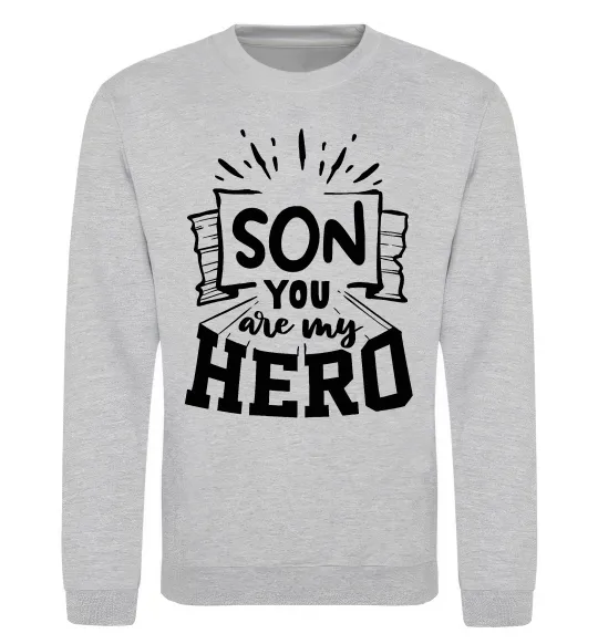 Світшот Son you are my hero Сірий меланж фото