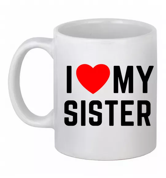 Чашка керамическая I love my sister Белый фото