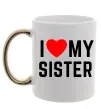 Чашка с цветной ручкой I love my sister Золото фото