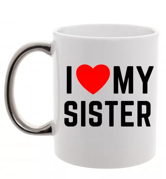 Чашка с цветной ручкой I love my sister Серебро фото