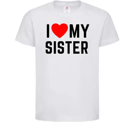 Детская футболка I love my sister Белый фото