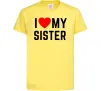 Детская футболка I love my sister Лимонный фото