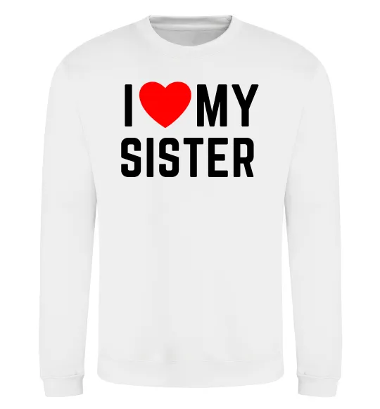 Світшот I love my sister Білий фото