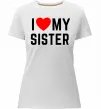 Женская премиум футболка I love my sister Белый фото