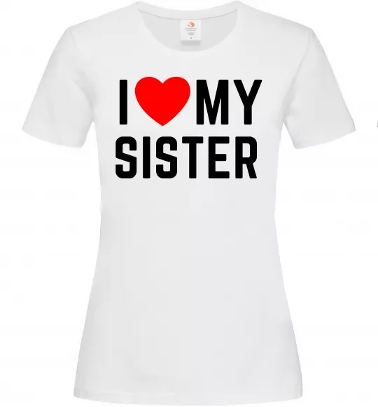 Женская футболка I love my sister Белый фото