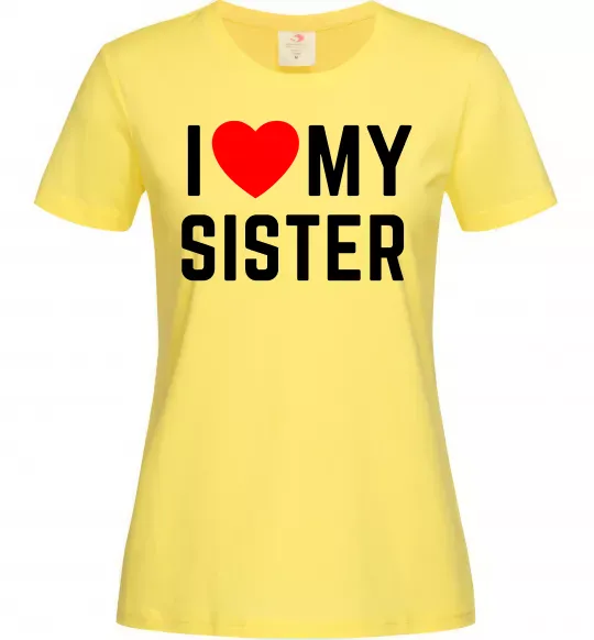 Женская футболка I love my sister Лимонный фото