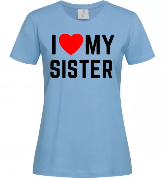 Женская футболка I love my sister Голубой фото