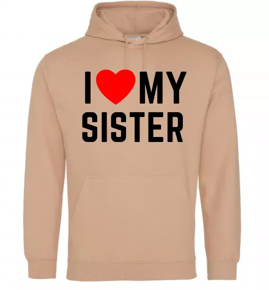 Женская толстовка (худи) I love my sister Песочный фото