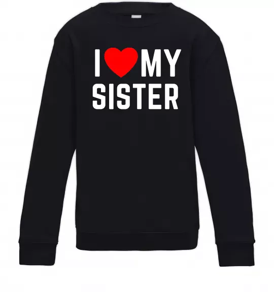 Детский Свитшот I love my sister Черный фото