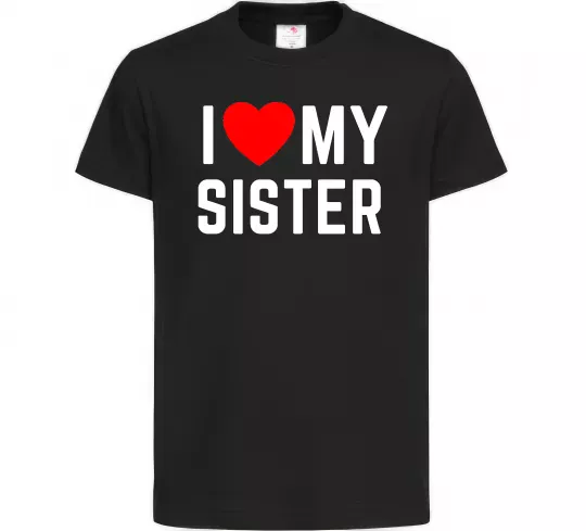 Детская футболка I love my sister Черный фото