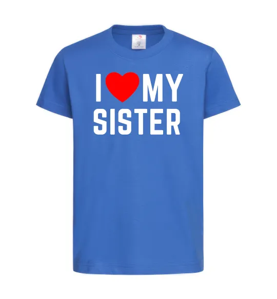 Детская футболка I love my sister Ярко-синий фото