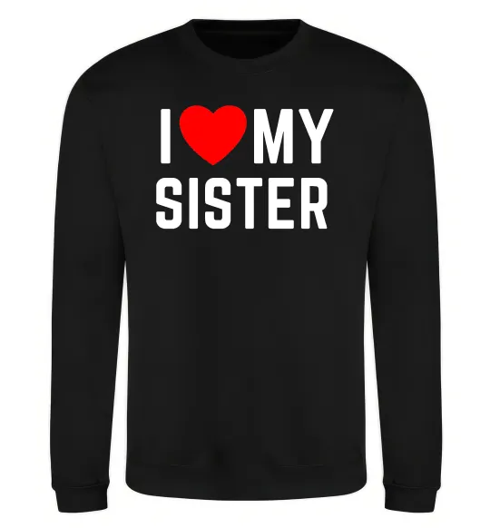 Світшот I love my sister Чорний фото