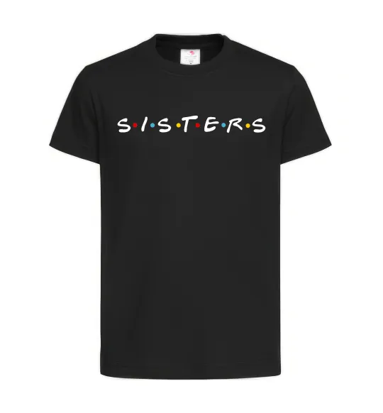 Детская футболка Sisters в стилі друзів Черный фото
