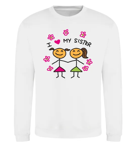 Свитшот I love my sister малюнок Белый фото