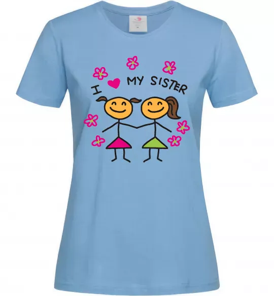 Женская футболка I love my sister малюнок Голубой фото