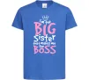 Дитяча футболка Big sister Boss Яскраво-синій фото