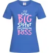 Женская футболка Big sister Boss Ярко-синий фото