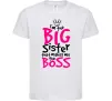 Дитяча футболка Big sister Boss Білий фото