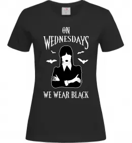 Женская футболка On wednesday we wear black Черный фото