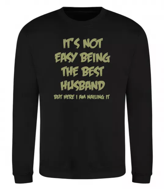 Свитшот Not easy being the best husband Черный фото