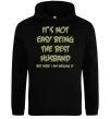 Мужская толстовка (худи) Not easy being the best husband Черный Мужская толстовка (худи) Not easy being the best husband Черный фото