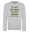 Свитшот Not easy being the best husband Серый меланж фото