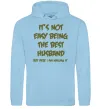 Мужская толстовка (худи) Not easy being the best husband Голубой фото