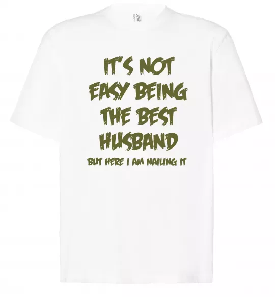 Футболка Оверсайз Not easy being the best husband Білий фото