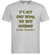 Мужская футболка Not easy being the best husband Серый фото