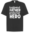 Футболка Оверсайз Husband father hero Черный фото