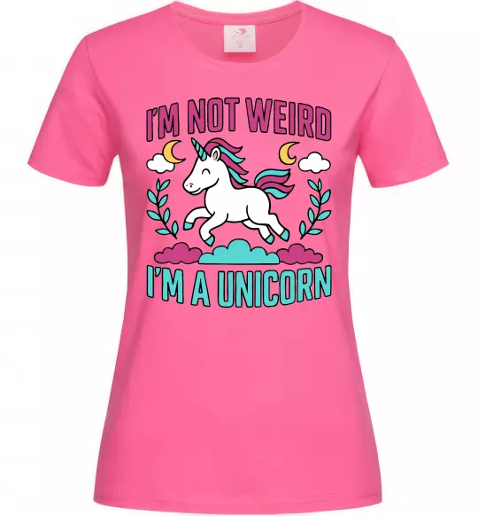 Женская футболка I`m not weird Ярко-розовый фото