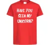 Детская футболка Have you seen my unicorn Красный фото