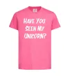 Дитяча футболка Have you seen my unicorn Яскраво-рожевий фото