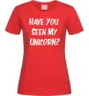 Женская футболка Have you seen my unicorn Красный Женская футболка Have you seen my unicorn Красный фото