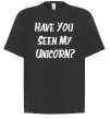 Футболка Оверсайз Have you seen my unicorn Черный фото