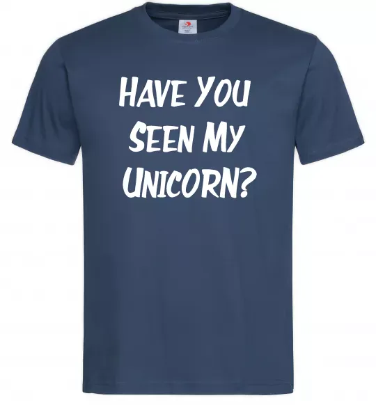 Мужская футболка Have you seen my unicorn Темно-синий фото