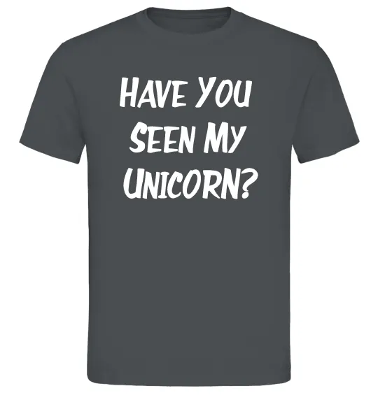 Мужская футболка Have you seen my unicorn Графит фото