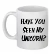 Чашка керамическая Have you seen my unicorn Белый фото
