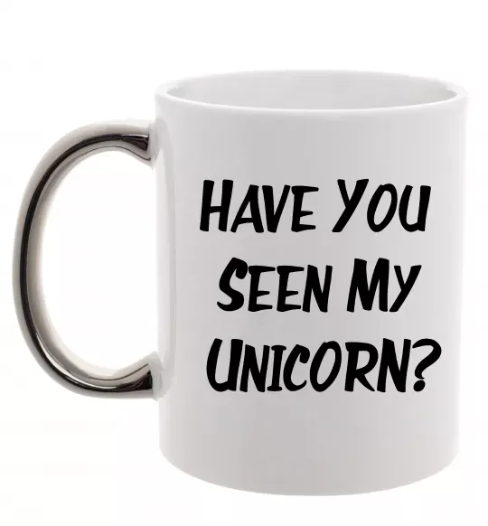 Чашка с цветной ручкой Have you seen my unicorn Серебро фото
