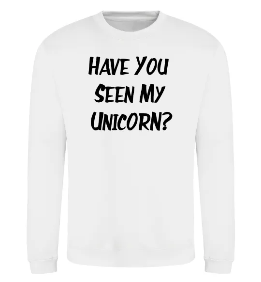 Свитшот Have you seen my unicorn Белый фото