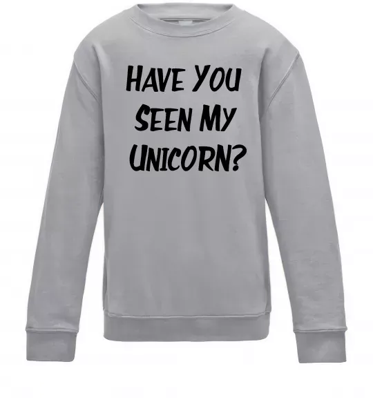Детский Свитшот Have you seen my unicorn Серый меланж фото