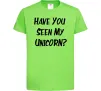 Детская футболка Have you seen my unicorn Лаймовый фото