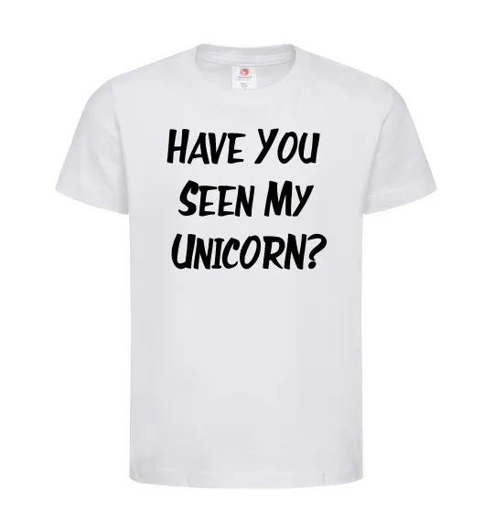 Дитяча футболка Have you seen my unicorn Білий фото