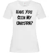 Женская футболка Have you seen my unicorn Белый Женская футболка Have you seen my unicorn Белый фото