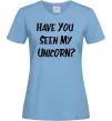 Женская футболка Have you seen my unicorn Голубой Женская футболка Have you seen my unicorn Голубой фото
