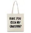 Эко-сумка Have you seen my unicorn Бежевый Эко-сумка Have you seen my unicorn Бежевый фото