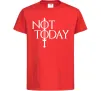 Дитяча футболка Game of thrones Not today Червоний фото