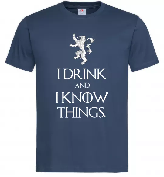 Чоловіча футболка I drink and i know things Темно-синій фото